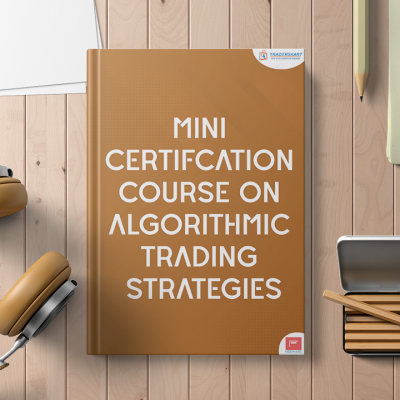Mini Certifcation Course on Algorithmic Trading Strategies