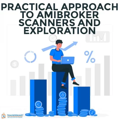 Practical Approach to Amibroker Scanners & Exploration
