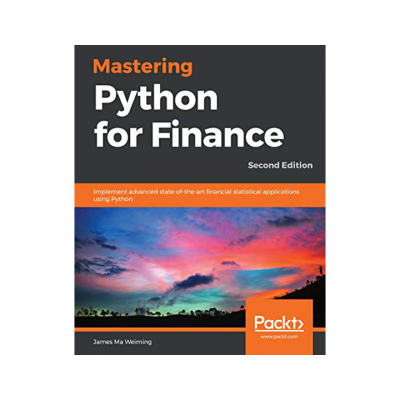Mastering Python for Finance: Implement advanced state-of-the-art financial statistical applications using Python, 2nd Edition Paperback – Import, 30 April 2019