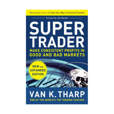 Super Trader, Expanded Edition: Make Consistent Profits in Good and Bad Markets Perfect Paperback