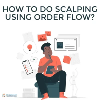 How to do scalping using order flow?