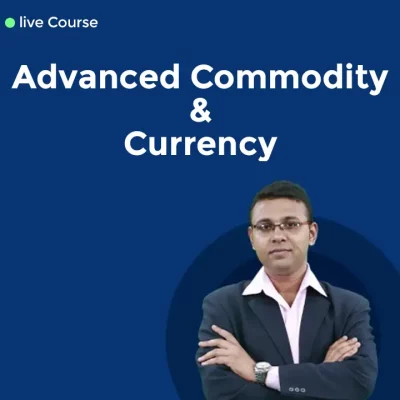 Masterclass on Advanced Commodity & Currency